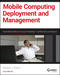 Mobile Computing Deployment and Management: Real World Skills for CompTIA Mobility+ Certification and Beyond (111882461X) cover image