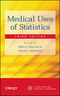 Medical Uses of Statistics, 3rd Edition (0470439521) cover image