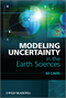 Modeling Uncertainty in the Earth Sciences (1119992621) cover image