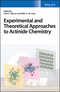 Experimental and Theoretical Approaches to Actinide Chemistry (1119115523) cover image