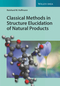 Classical Methods in Structure Elucidation of Natural Products (390639073X) cover image