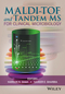 MALDI-TOF and Tandem MS for Clinical Microbiology (1118960254) cover image