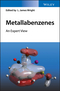 Metallabenzenes: An Expert View (1119068061) cover image