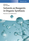 Solvents as Reagents in Organic Synthesis: Reactions and Applications (352734196X) cover image