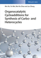 Organocatalytic Cycloadditions for Synthesis of Carbo- and Heterocycles (3527342680) cover image