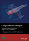 Compact Heat Exchangers: Analysis, Design and Optimization using FEM and CFD Approach (1119424186) cover image