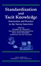 Standardization and Tacit Knowledge: Interaction and Practice in the Survey Interview (0471358290) cover image