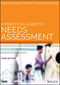 A Practical Guide to Needs Assessment, 3rd Edition (1118457897) cover image