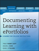 Documenting Learning with ePortfolios: A Guide for College Instructors (0470636203) cover image