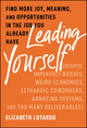 Leading Yourself: Find More Joy, Meaning, and Opportunities in the Job ...