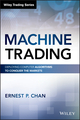 Machine Trading: Deploying Computer Algorithms to Conquer the Markets ...