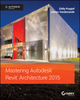 Mastering Autodesk Revit Architecture 2015: Autodesk Official Press (1118863011) cover image