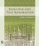 Effective GUI Testing Automation: Developing an Automated GUI Testing Tool (0782143512) cover image