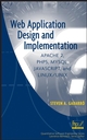 Web Application Design and Implementation: Apache 2, PHP5, MySQL, JavaScript, and Linux/UNIX (0471773913) cover image