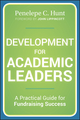 Development for Academic Leaders: A Practical Guide for Fundraising Success (1118286316) cover image