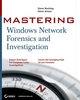 Mastering Windows Network Forensics and Investigation (0470097620) cover image