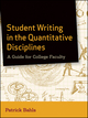 Student Writing in the Quantitative Disciplines: A Guide for College Faculty (1118205820) cover image