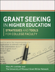 Grant Seeking in Higher Education: Strategies and Tools for College Faculty (1118395123) cover image