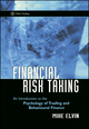 Financial Risk Taking: An Introduction to the Psychology of Trading and Behavioural Finance (0470020725) cover image