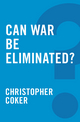 Can War be Eliminated? | Wiley