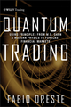 Quantum Trading: Using Principles of Modern Physics to Forecast the Financial Markets (0470435127) cover image
