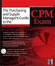 The Purchasing and Supply Manager's Guide to the C.P.M. Exam (0782150829) cover image