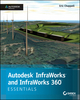 Autodesk InfraWorks and InfraWorks 360 Essentials: Autodesk Official Press (1118862031) cover image