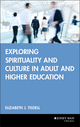 Exploring Spirituality and Culture in Adult and Higher Education (0787957232) cover image