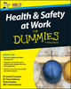 Health and Safety at Work For Dummies, UK Edition | Wiley
