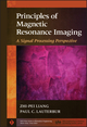 Principles of Magnetic Resonance Imaging: A Signal Processing Perspective (0780347234) cover image