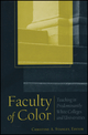 Faculty of Color: Teaching in Predominantly White Colleges and Universities (0470623136) cover image