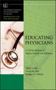 Educating Physicians: A Call for Reform of Medical School and Residency  (0470617640) cover image