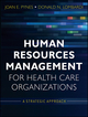 Human Resources Management for Health Care Organizations: A Strategic Approach (1118152743) cover image