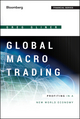 Global Macro Trading: Profiting in a New World Economy (1118417143) cover image