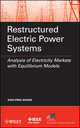 Restructured Electric Power Systems: Analysis of Electricity Markets with Equilibrium Models (0470260645) cover image