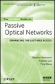 The ComSoc Guide to Passive Optical Networks: Enhancing the Last Mile Access (0470168846) cover image