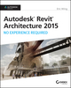 Autodesk Revit Architecture 2015: No Experience Required: Autodesk Official Press (1118862147) cover image