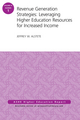 Revenue Generation Strategies: Leveraging Higher Education Resources for Increased Income: AEHE Volume 41, Number 1 (1119049148) cover image