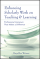 Enhancing Scholarly Work on Teaching and Learning: Professional Literature that Makes a Difference (1119132053) cover image