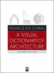 A Visual Dictionary of Architecture, 2nd Edition (0470648856) cover image