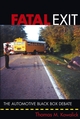 Fatal Exit: The Automotive Black Box Debate (0471715956) cover image
