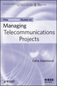 The ComSoc Guide to Managing Telecommunications Projects (0470284757) cover image
