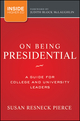 On Being Presidential: A Guide for College and University Leaders (1118027760) cover image