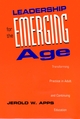 Leadership for the Emerging Age: Transforming Practice in Adult and Continuing Education (0787900362) cover image