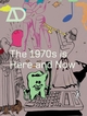 The 1970s is Here and Now (047001136X) cover image