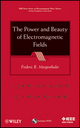 The Power and Beauty of Electromagnetic Fields (1118057570) cover image
