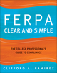 FERPA Clear and Simple: The College Professional's Guide to Compliance (0470498773) cover image