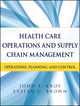 Health Care Operations and Supply Chain Management: Operations, Planning, and Control (1118109775) cover image