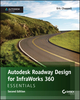 Autodesk Roadway Design for InfraWorks 360 Essentials, 2nd Edition (1119059577) cover image