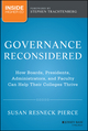 Governance Reconsidered: How Boards, Presidents, Administrators, and Faculty Can Help Their Colleges Thrive (1118738578) cover image